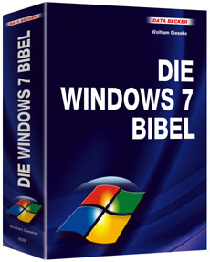 Die Windows 7 Bibel Die Windows 7 Bibel